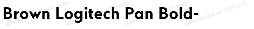 Brown Logitech Pan Bold字体转换